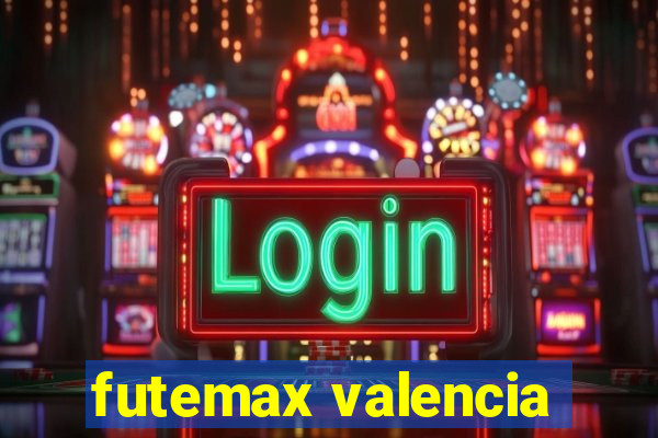 futemax valencia